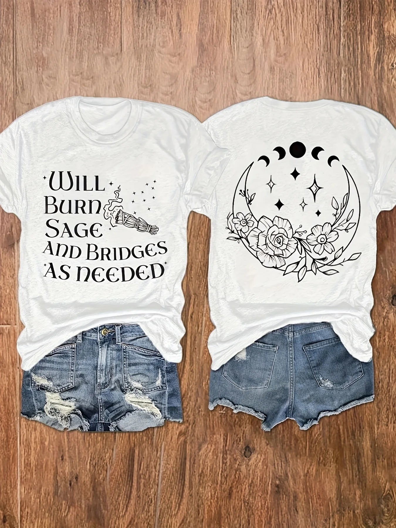 Lit VVitch~ Witchy Shirt "Will Burn Sage And Bridges As Needed" T-Shirt/ Witchy Moon Phase Top