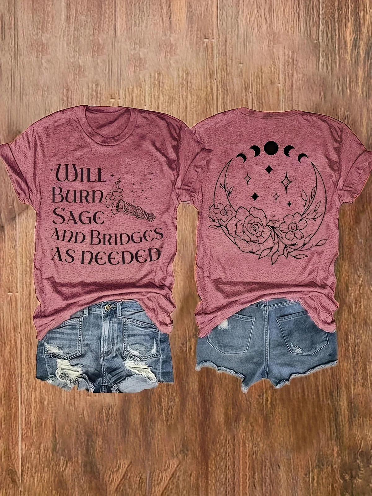Lit VVitch~ Witchy Shirt "Will Burn Sage And Bridges As Needed" T-Shirt/ Witchy Moon Phase Top