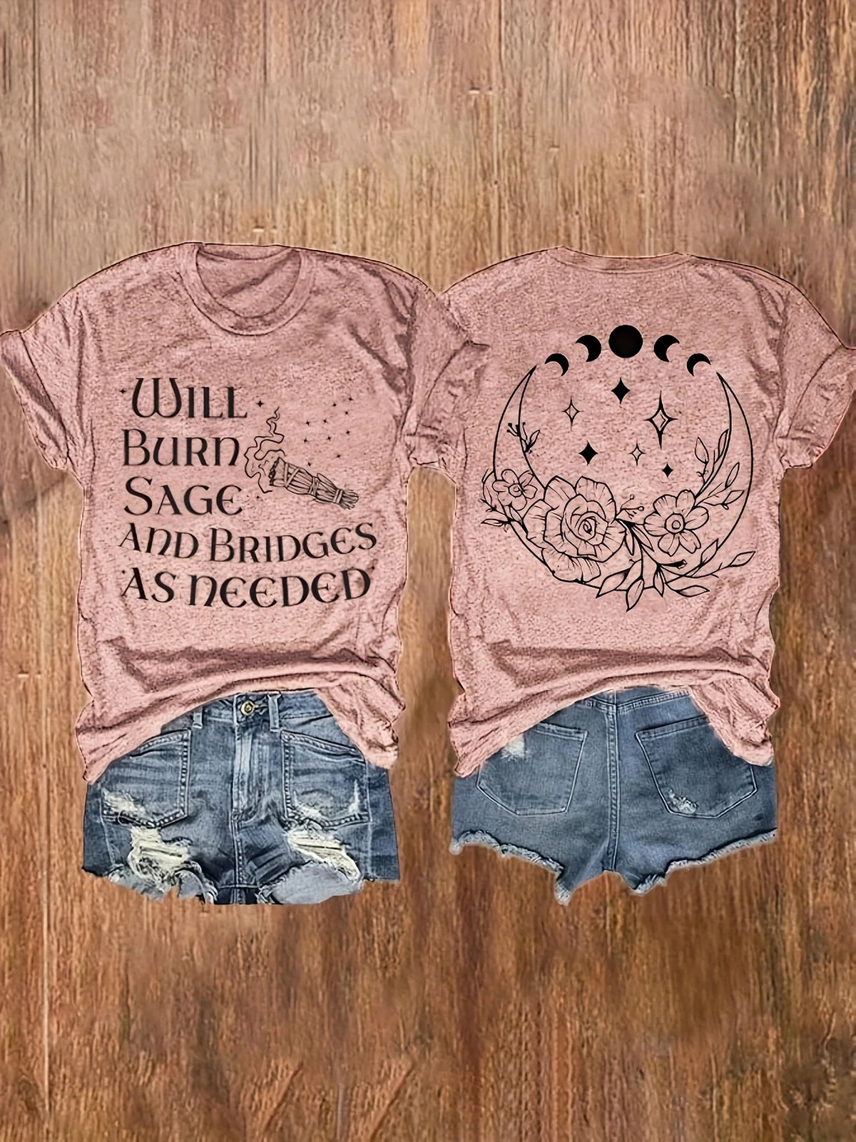 Lit VVitch~ Witchy Shirt "Will Burn Sage And Bridges As Needed" T-Shirt/ Witchy Moon Phase Top